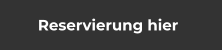 Reservierung hier