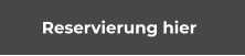Reservierung hier